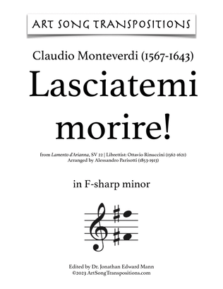 MONTEVERDI: Lasciatemi morire! (transposed to F-sharp minor, F minor, and E minor)