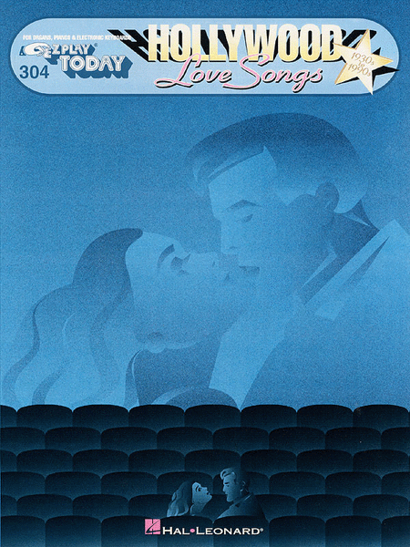 E-Z Play Today #304. Hollywood Love Songs