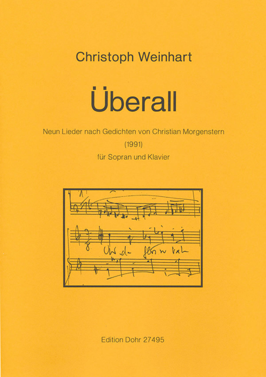 Überall für Sopran und Klavier (1991) -Neun Lieder nach Gedichten von Christian Morgenstern-