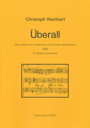 Überall für Sopran und Klavier (1991) -Neun Lieder nach Gedichten von Christian Morgenstern-