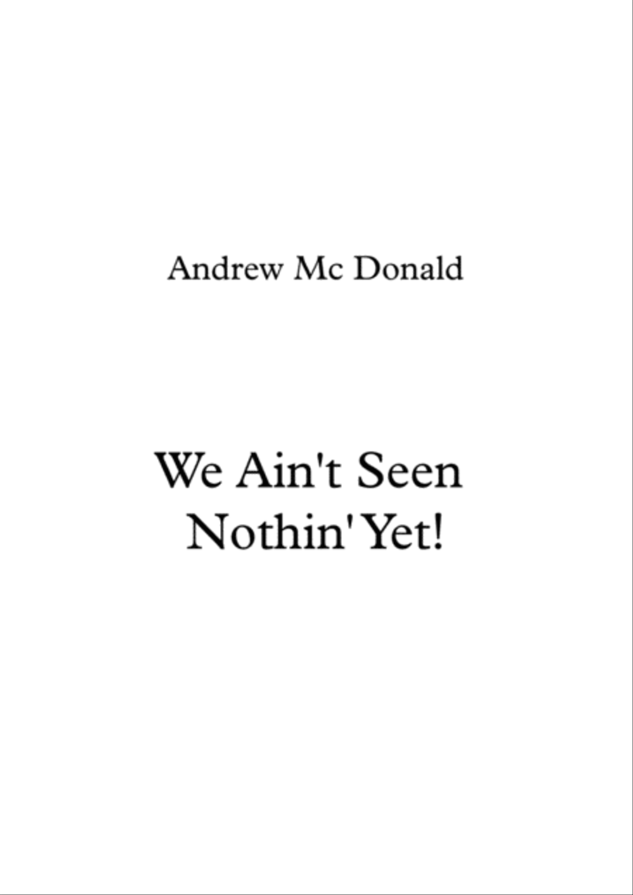 We Ain't Seen Nothin' Yet! Voice scores gallery preview page 1