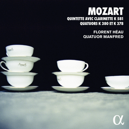 Mozart: Quintette avec clarinette K. 581; Quatuors K. 380 & K. 378