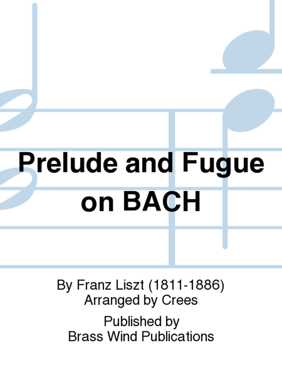 Prelude and Fugue on BACH