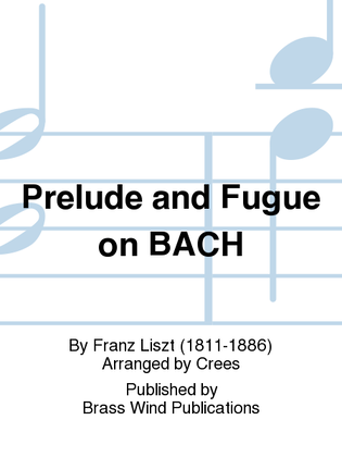 Prelude and Fugue on BACH