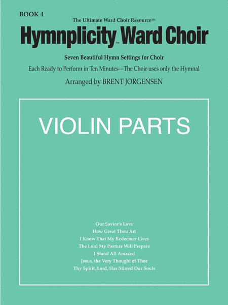 Hymnplicity Ward Choir - Book 4 Violin Parts