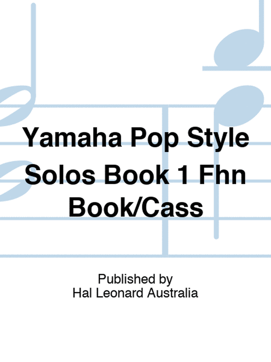 Yamaha Pop Style Solos Book 1 Fhn Book/Cass