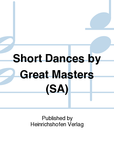 Short Dances by Great Masters