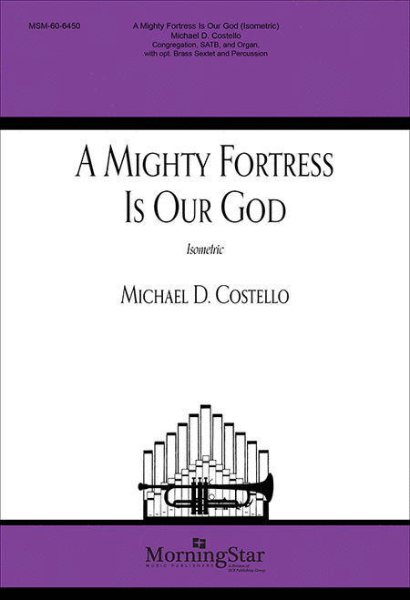 A Mighty Fortress is Our God (Isometric) (Choral Score)
