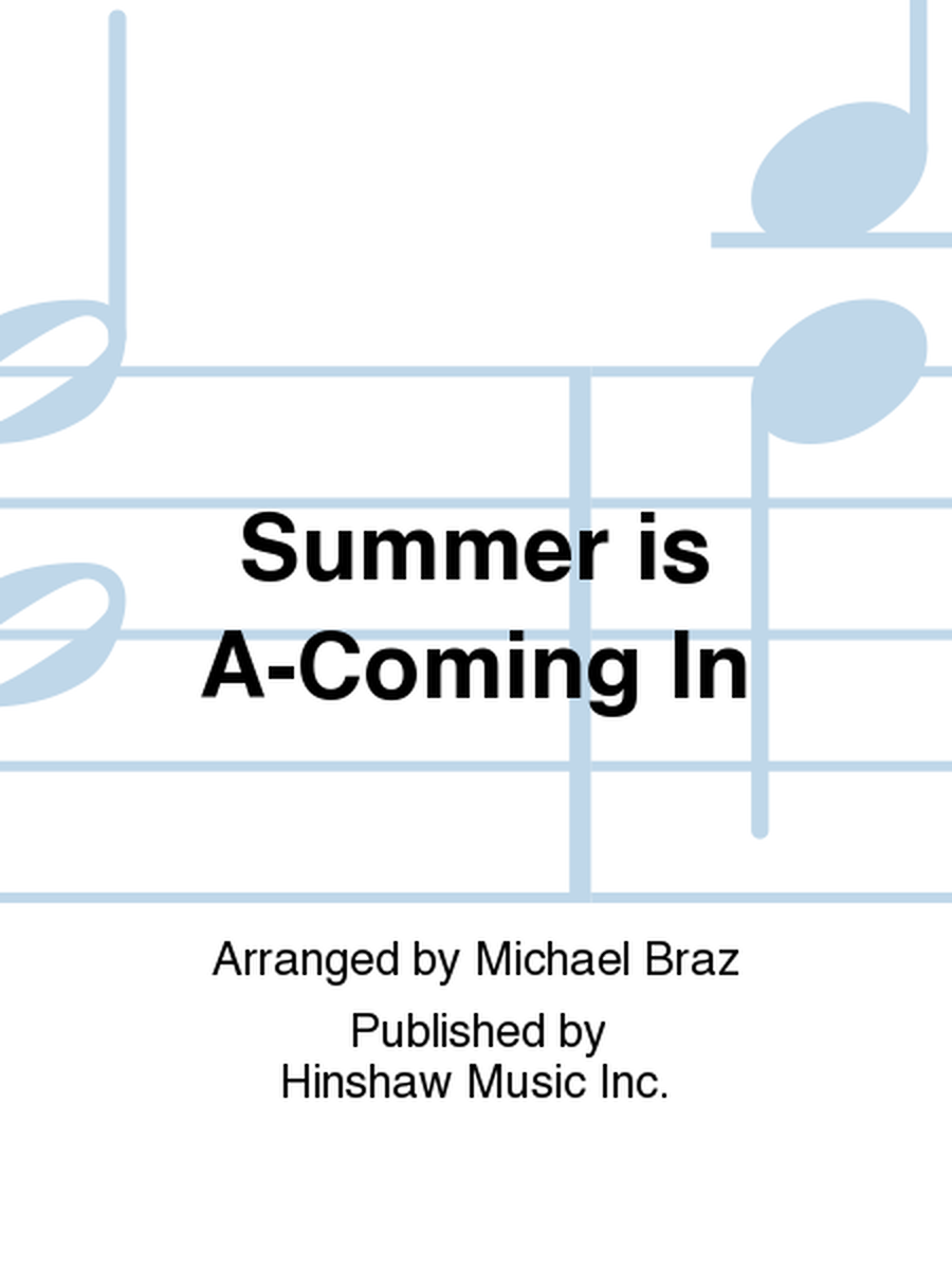 Summer Is A-coming In