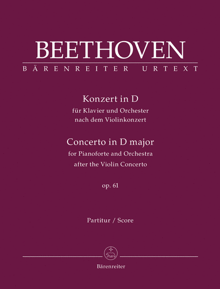 Konzert fur Klavier und Orchester (Concerto in D major for pianoforte and orchestra after the violin concerto, Op. 61)