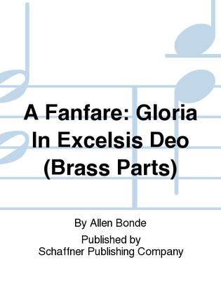 A Fanfare: Gloria In Excelsis Deo (Brass Parts)