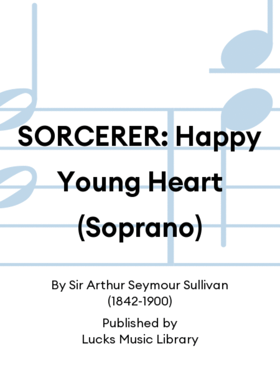 SORCERER: Happy Young Heart (Soprano)