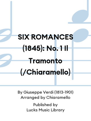 Book cover for SIX ROMANCES (1845): No. 1 Il Tramonto (/Chiaramello)