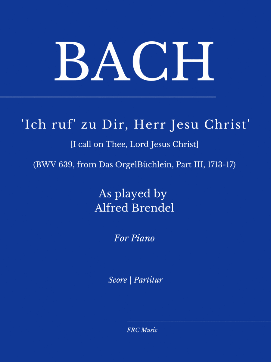 Ich ruf zu dir, Herr Jesu Christ, BWV 639 as interpreted by Alfred Brendel (Im Westen Nichts Neues) image number null
