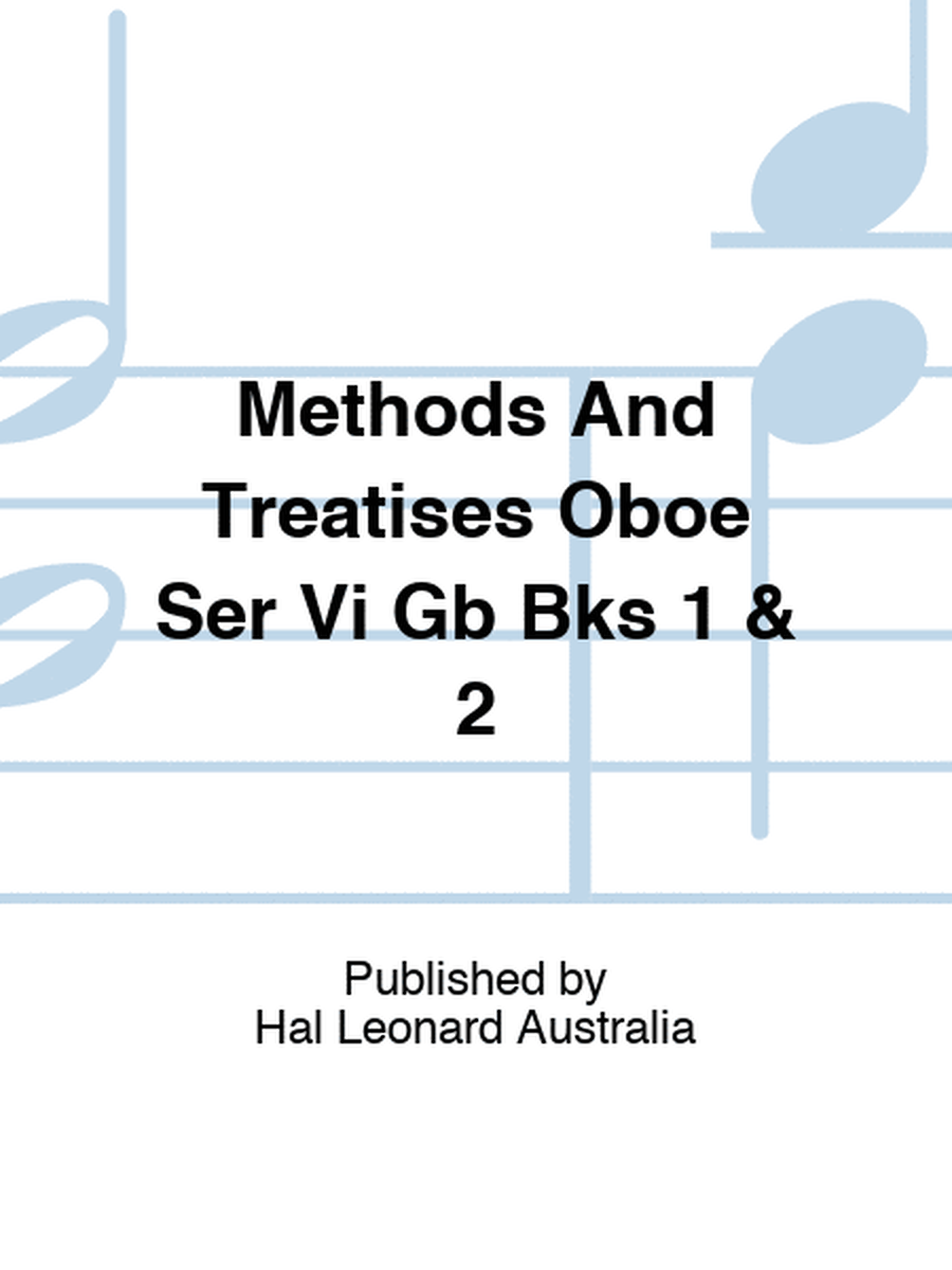 Methods And Treatises Oboe Ser Vi Gb Bks 1 & 2