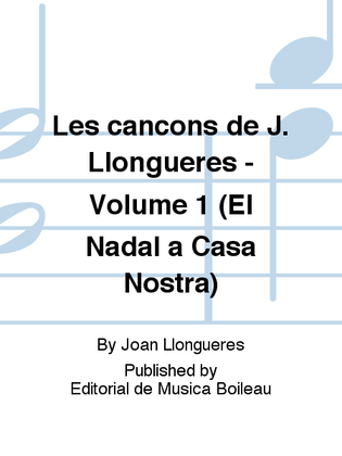 Les cancons de J. Llongueres - Volume 1 (El Nadal a Casa Nostra)