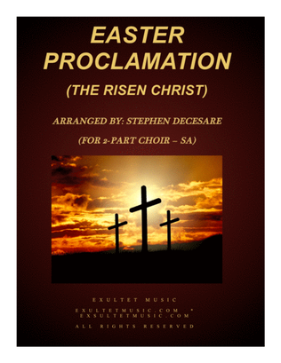 Easter Proclamation (The Risen Christ) (for 2-part choir - (SA)
