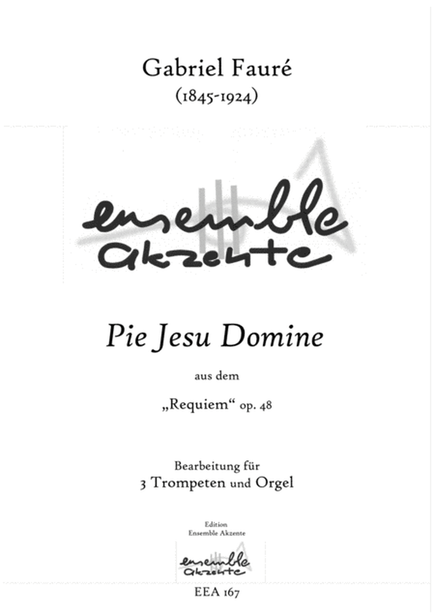 Pie Jesu Domine from "Requiem" op.48 - arrangement for three trumpets and organ image number null