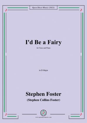 Book cover for S. Foster-I'd Be a Fairy,in D Major