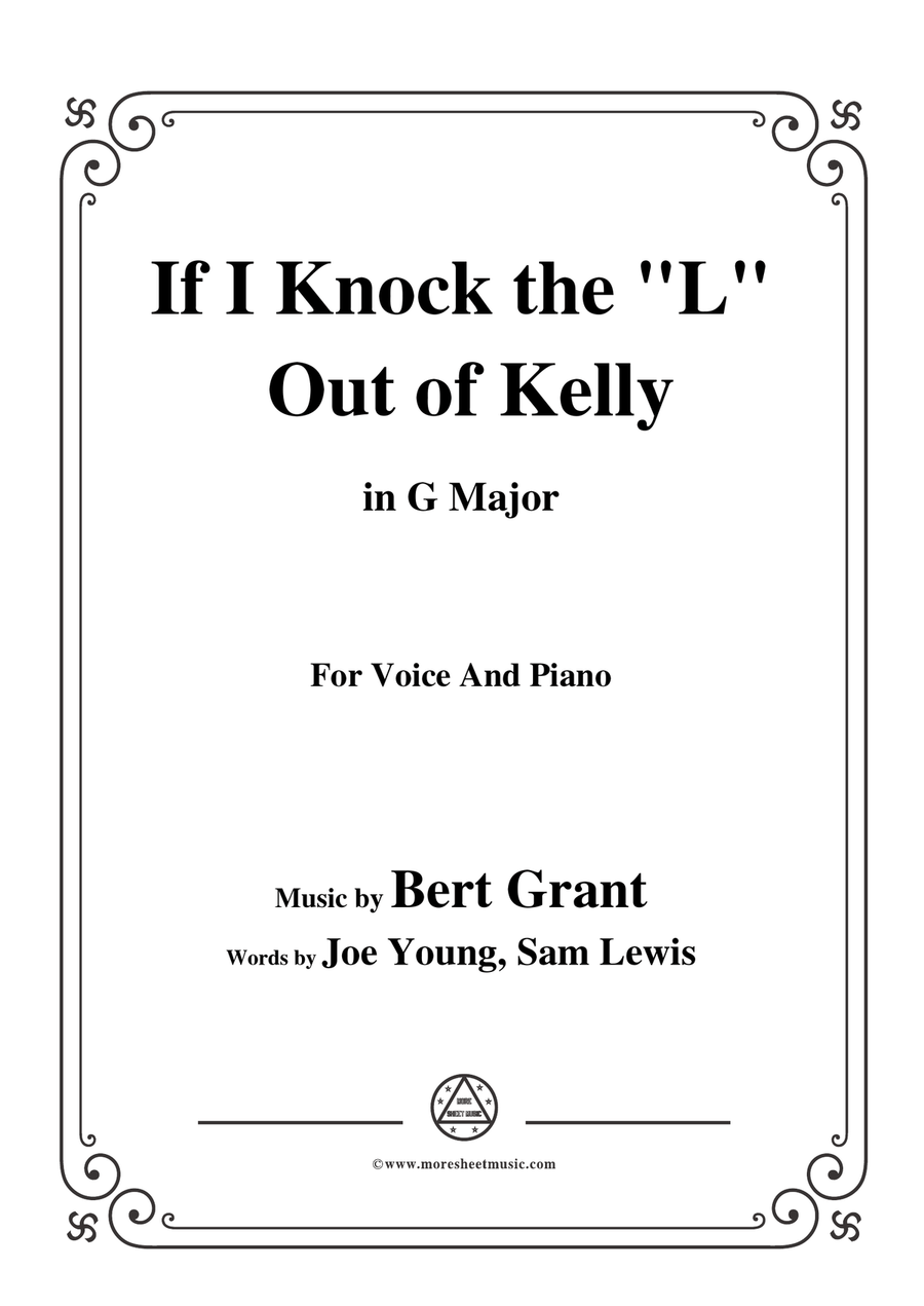 Bert Grant-If I Knock the 'L' Out of Kelly,in G Major,for Voice&Piano