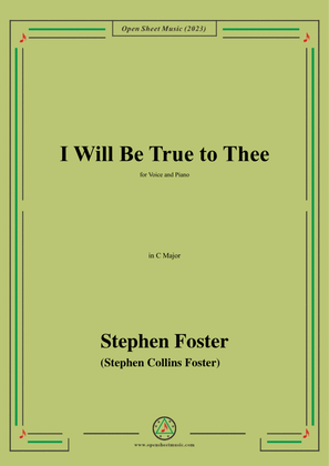 Book cover for S. Foster-I Will Be True to Thee,in C Major