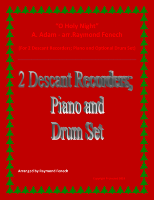 O Holy Night - 2 Descant Recorders, Piano and Optional Drum Set - Intermediate Level