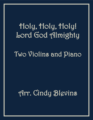 Holy, Holy, Holy! Lord God Almighty, Two Violins and Piano