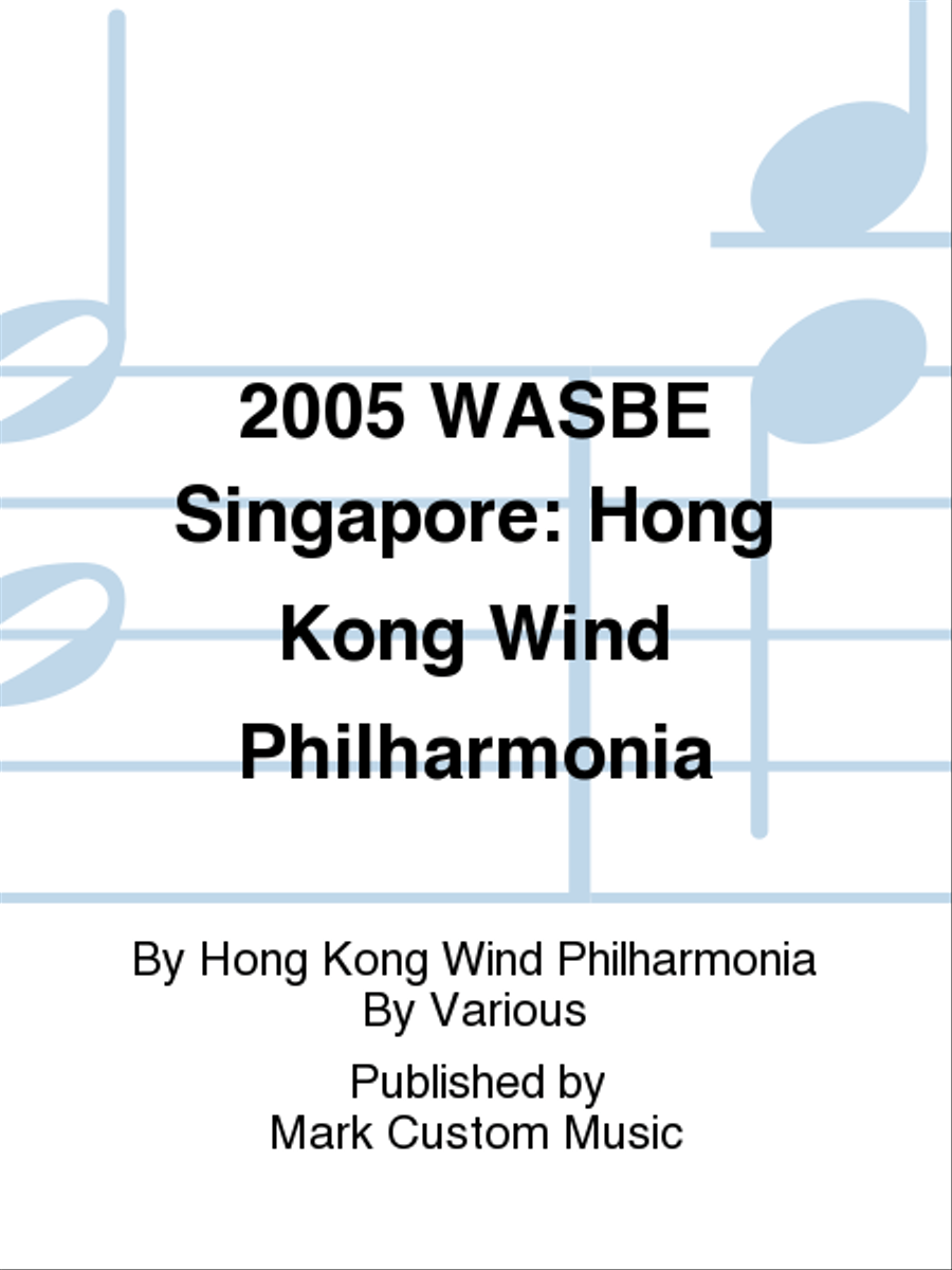 2005 WASBE Singapore: Hong Kong Wind Philharmonia Listening CD scores gallery preview page 1