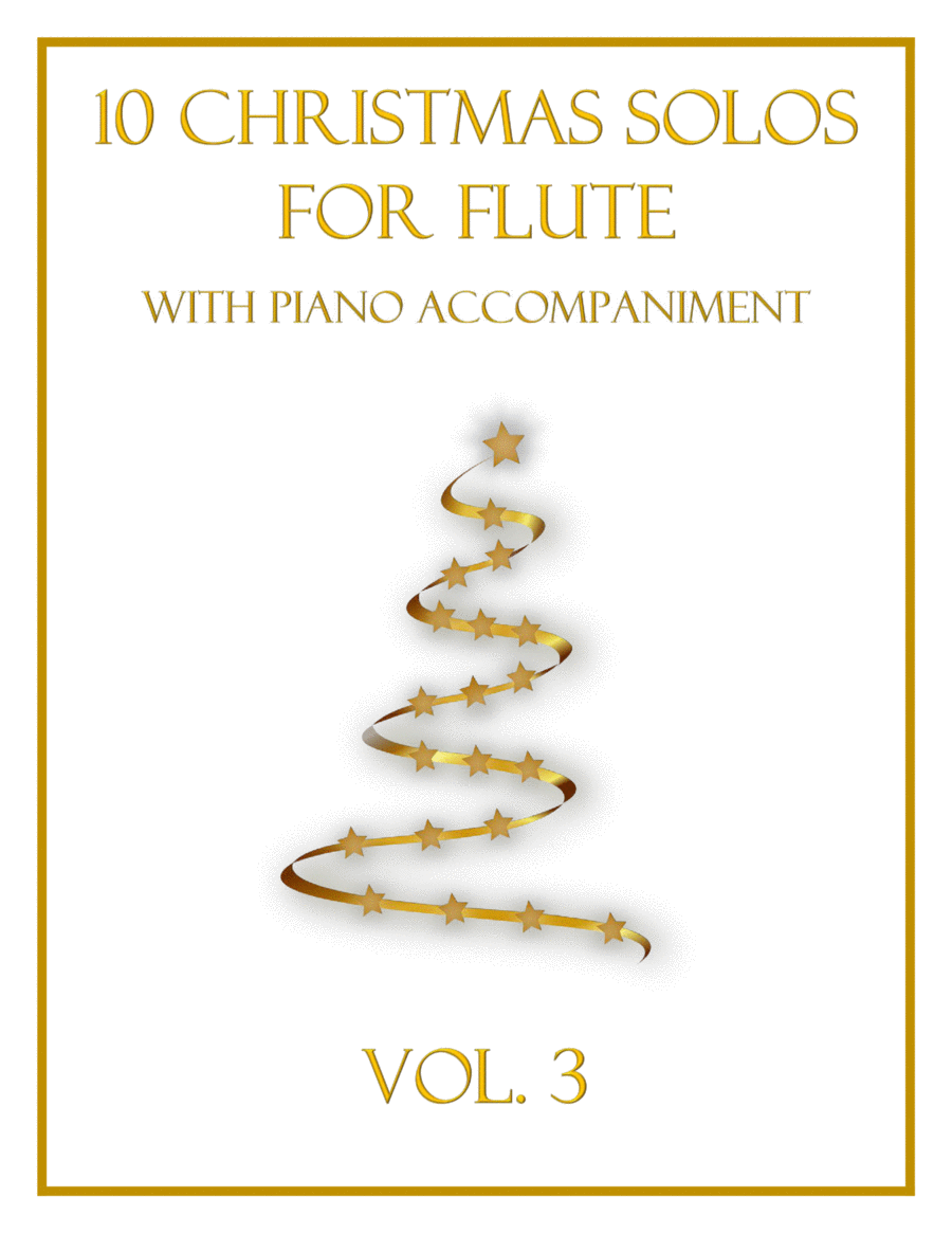 10 Christmas Solos for Flute with Piano Accompaniment (Vol. 3) 10 Christmas Solos for Flute with Piano Accompaniment (Vol. 3) Flute Solo scores gallery preview page 1