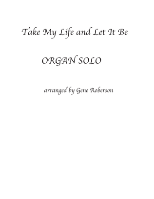 Book cover for Take My Life and Let It Be Organ Solo