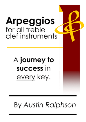 Arpeggio book (arpeggios) for all TREBLE CLEF instruments - simple process to success in every key.