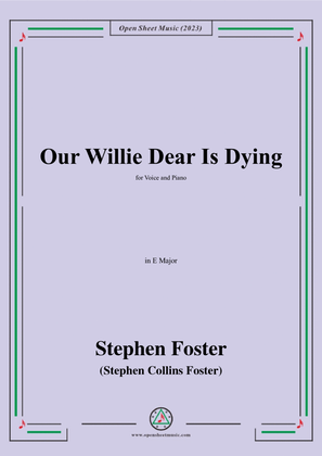 Book cover for S. Foster-Our Willie Dear Is Dying,in E Major