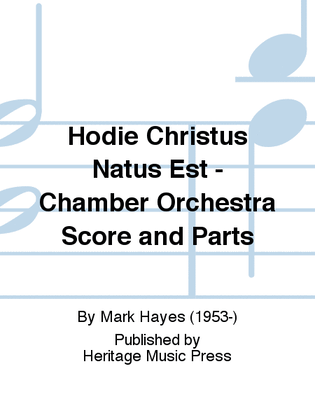 Hodie Christus Natus Est - Chamber Orchestra Score and Parts