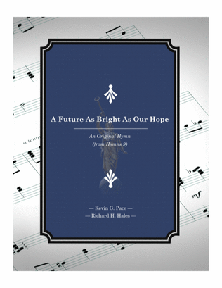 A Future As Bright As Your Faith - an original hymn