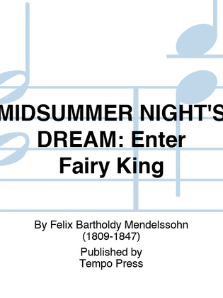 MIDSUMMER NIGHT'S DREAM: Enter Fairy King