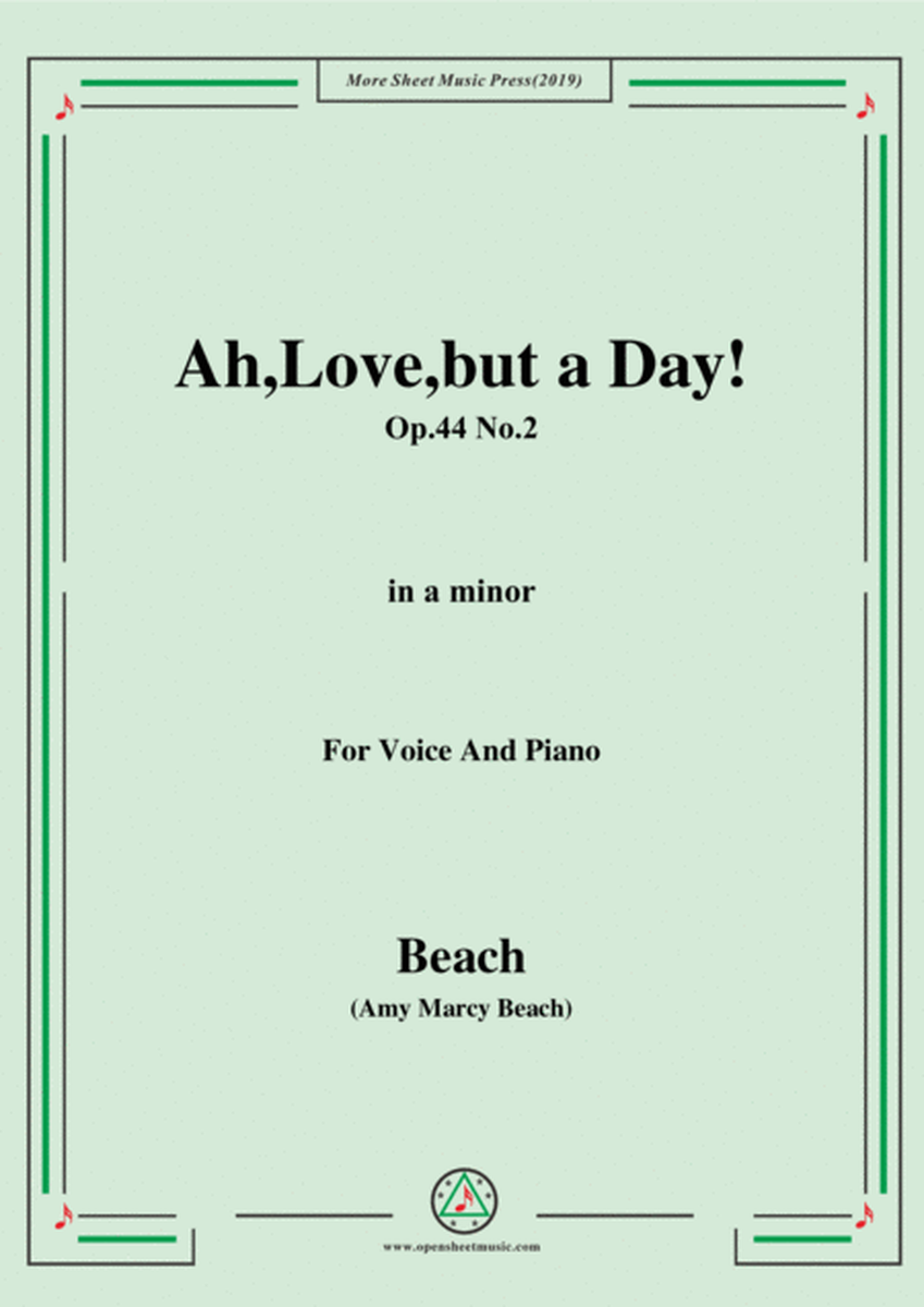 Beach-Ah,Love,but a Day!,Op.44 No.2,in a minor,for Voice and Piano image number null
