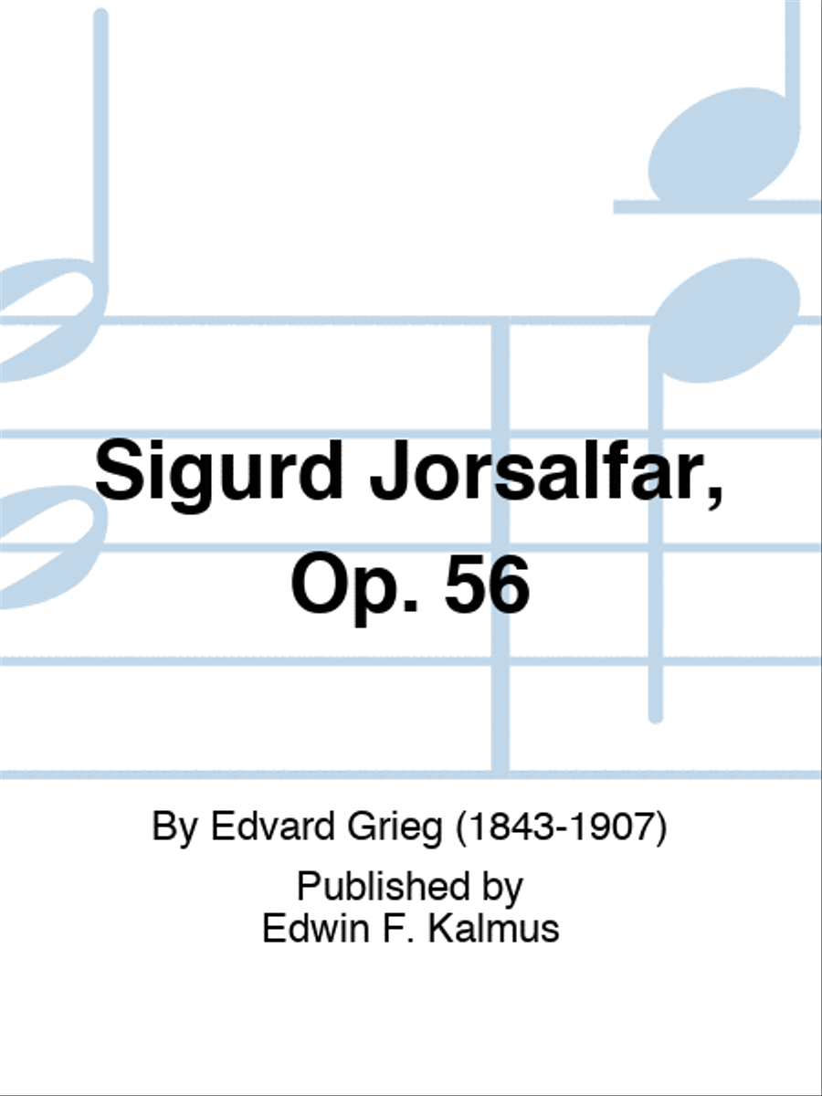 Sigurd Jorsalfar, Op. 56 Sigurd Jorsalfar, Op. 56 Score scores gallery preview page 1