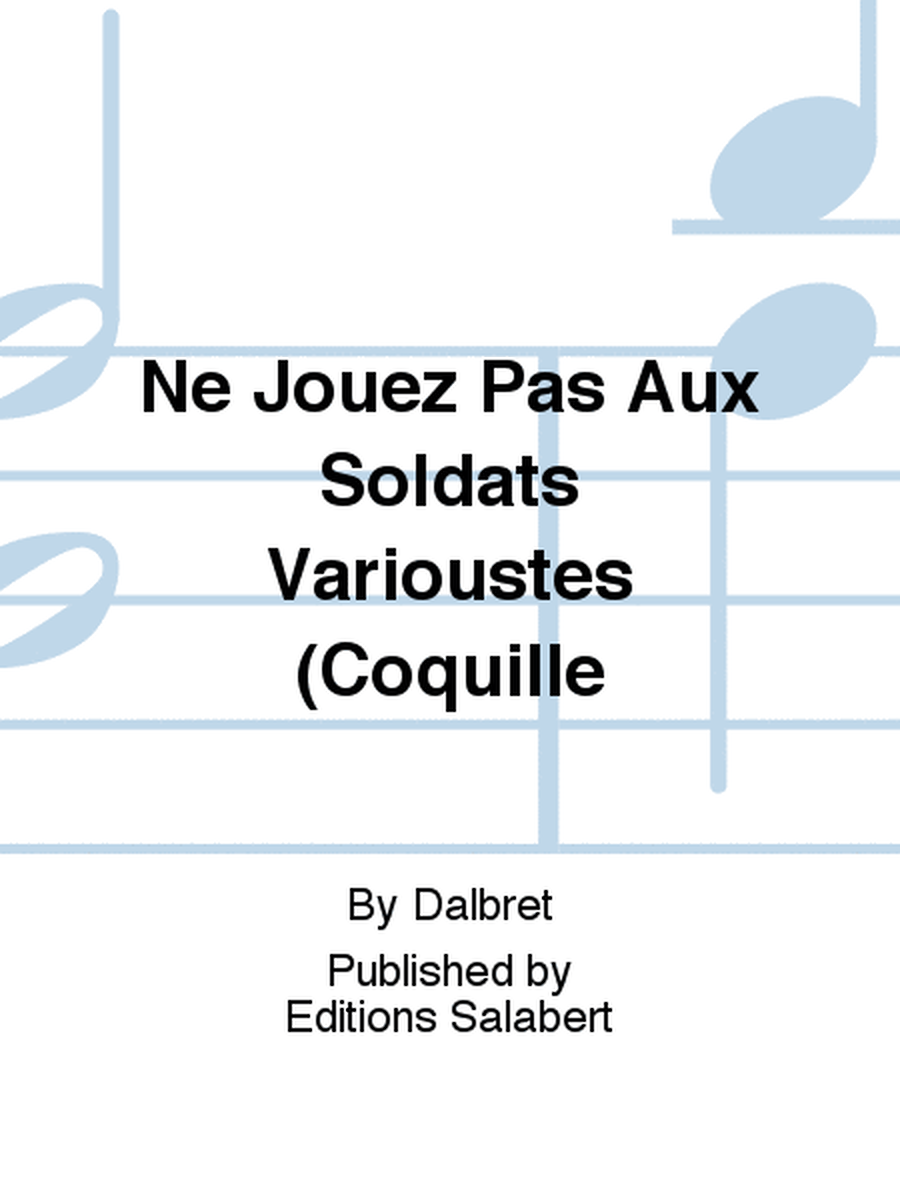 Ne Jouez Pas Aux Soldats Varioustes (Coquille