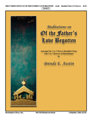 Meditations on Of the Father's Love Begotten