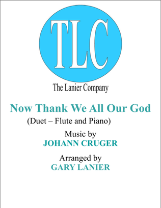 Book cover for NOW THANK WE ALL OUR GOD (Duet – Flute and Piano/Score and Parts)