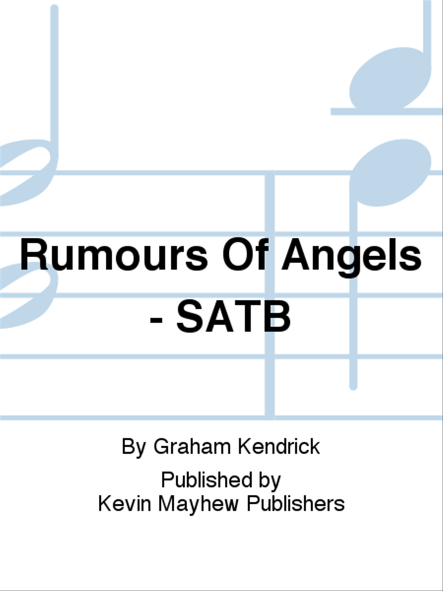 Rumours Of Angels - SATB