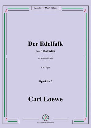 Loewe-Der Edelfalk,in F Major,Op.68 No.2,from 3 Balladen,for Voice and Piano