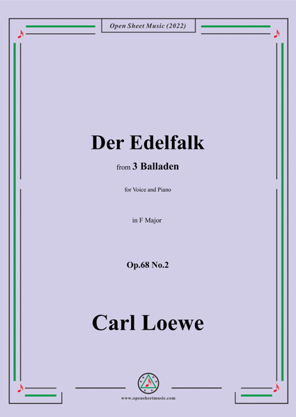 Loewe-Der Edelfalk,in F Major,Op.68 No.2,from 3 Balladen,for Voice and Piano