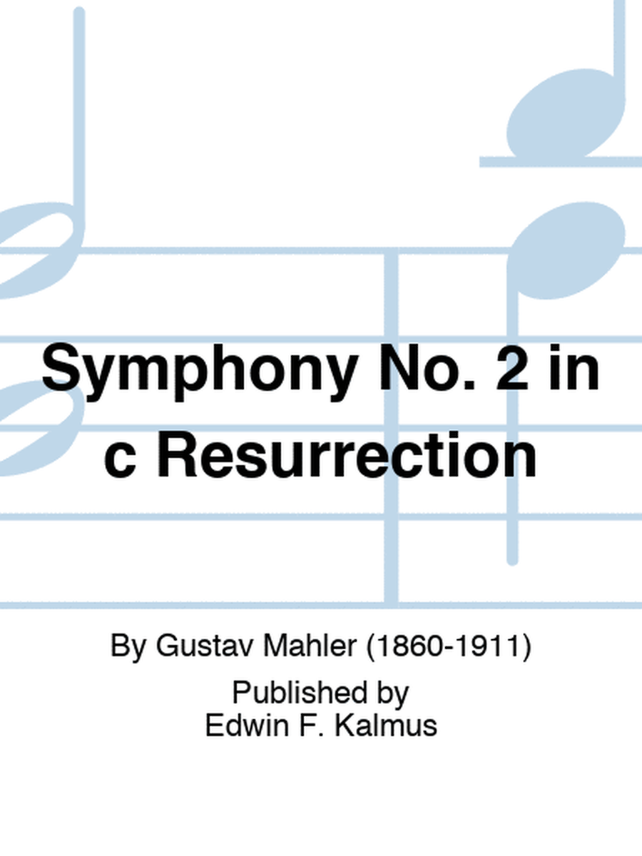 Symphony No. 2 in c "Resurrection"