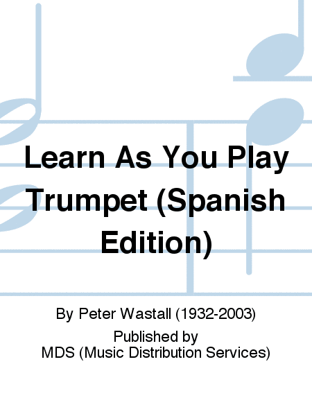 Learn As You Play Trumpet (Spanish edition)