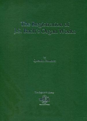 Book cover for The Registration of J.S. Bach's Organ Works