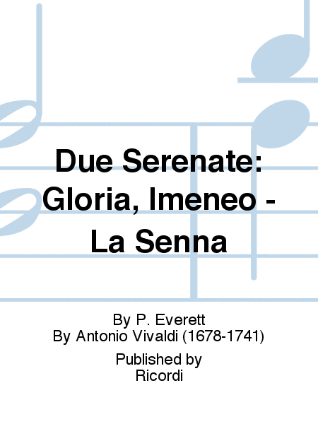 Due Serenate: Gloria, Imeneo - La Senna