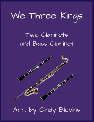 We Three Kings, for Two Clarinets and Bass Clarinet