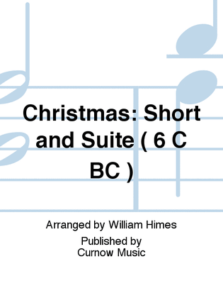 Book cover for Christmas: Short and Suite ( 6 C BC )