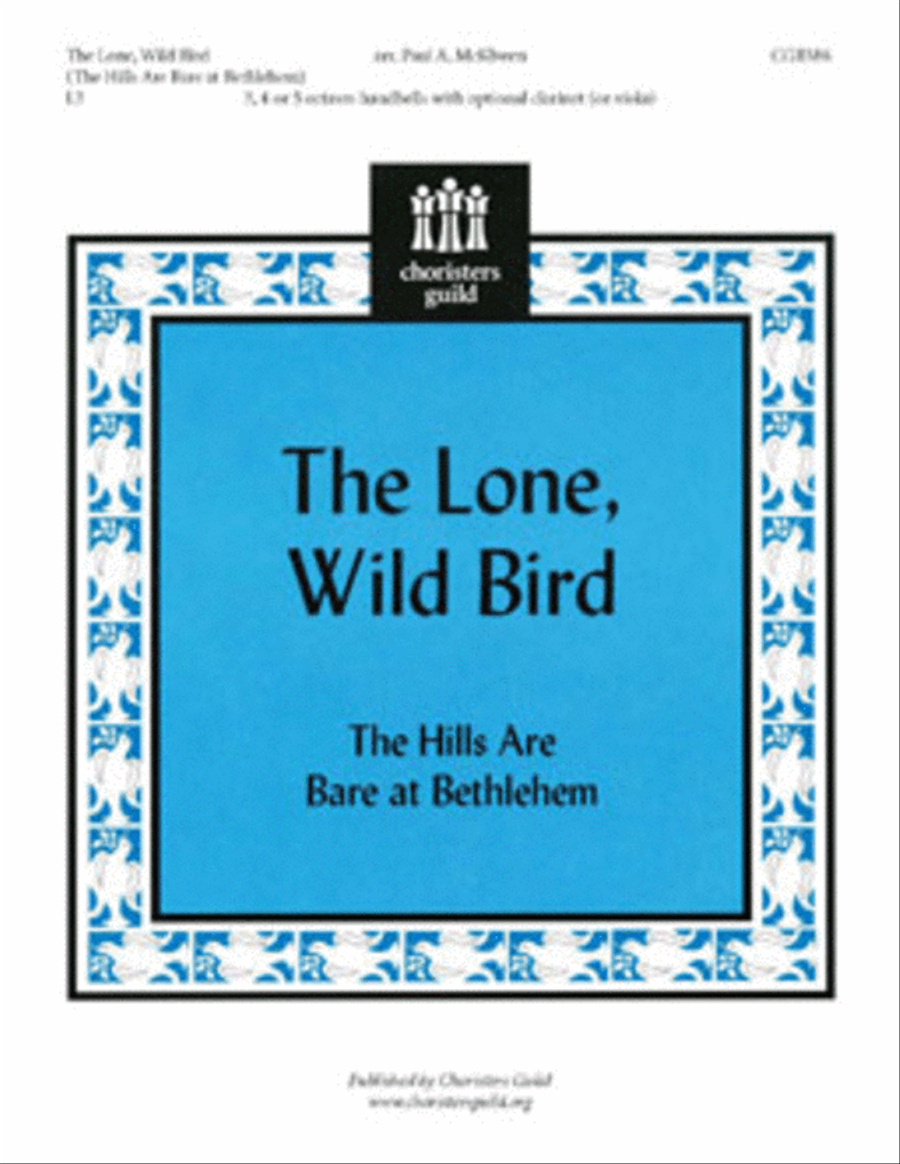 The Lone, Wild Bird (The Hills are Bare at Bethlehem) Handbell Choir scores gallery preview page 1